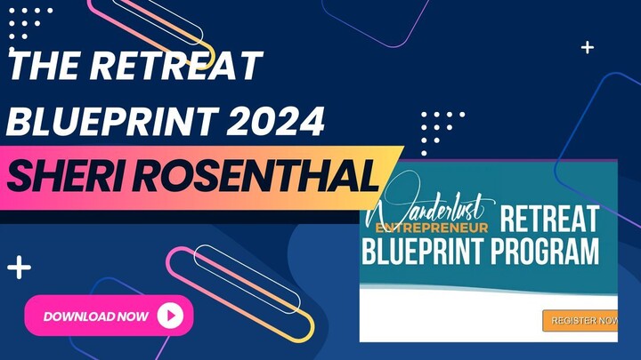 The Retreat Blueprint 2024 by Sheri Rosenthal