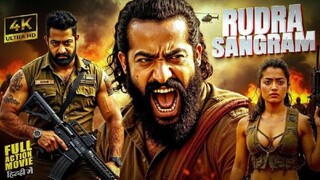 RUDRA SANGRAM (2025) Full Movie