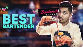 BEST BARTENDER IN THE WORLD! - BARTENDER HUSTLE