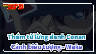 [Thám tử lừng danh Conan/Hoành tráng/Bản phối hiệu đính ] Cảnh biểu tượng - Wake