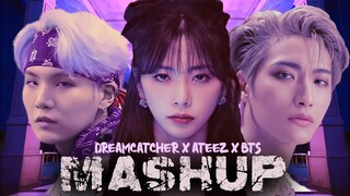 DREAMCATCHER x ATEEZ x BTS- BEcause, Pirate king, Mic Drop, Thanxx, Piri (MASHUP)