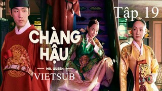 Chàng Hậu (Mr Queen 2020) - Tập 19 | Vietsub