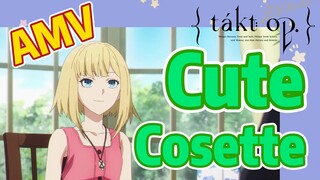 [Takt Op. Destiny]  AMV | Cute Cosette