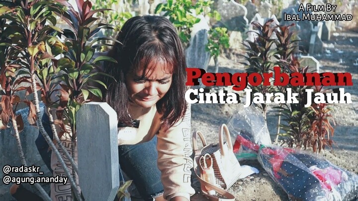 PENGORBANAN CINTA - Pejuang Ldr [Film Sedih Indonesia Full Movie] by ibal muhammad