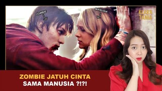 ZOMBIE JATUH CINTA SAMA MANUSIA ?!?! | Alur Cerita Film oleh Klara Tania