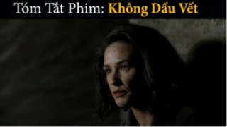 review phim Không dấu vết tập 9 #reviewphim #phimhay #reviewphimhay