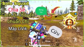 PUBG Mobile | Solo Squad | Cách Di Chuyển Chuẩn Chỉ Máp Livik - Để Giành Chiến Thắng | NhâmHNTV