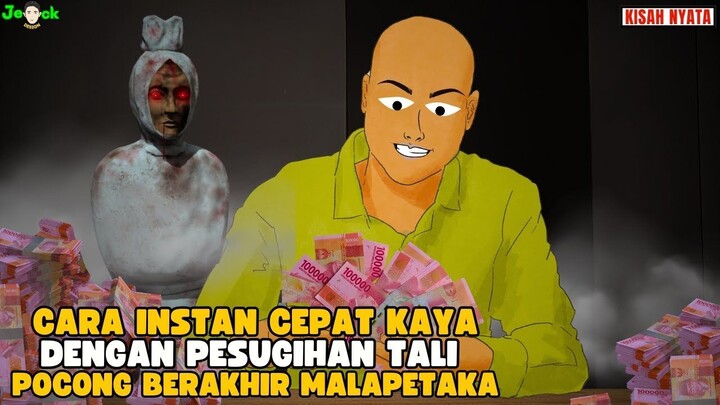 CARA INSTAN CEPAT KAYA DENGAN PESUGIHAN TALI POCONG BERAKHIR MALAPETAKA   SI