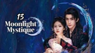 Moonlight Mystique (2025) Episode 13 English subtitle