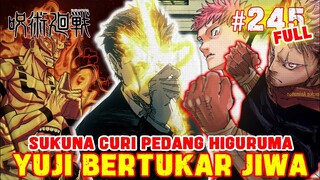 [FULL - JJK245] YUJI BERTUKAR TUBUH❗SUKUNA INCAR PEDANG ALGOJO HIGURUMA❗JUJUTSU KAISEN 245❗