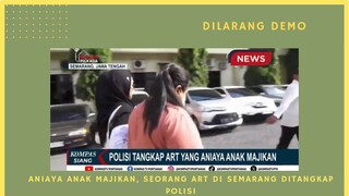 ART Aniaya Anak Majikan.