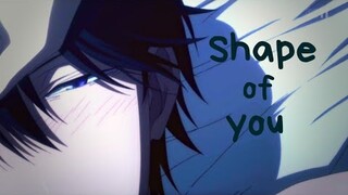 (AMV) Dakaretai Otoko 1-i ni Odosarete Imasu- Shape of you