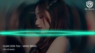 QUAN SƠN TỬU -  MING REMIX || NHẠC HOA REMIX 2023