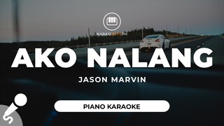 Ako Nalang - Jason Marvin (Piano Karaoke)