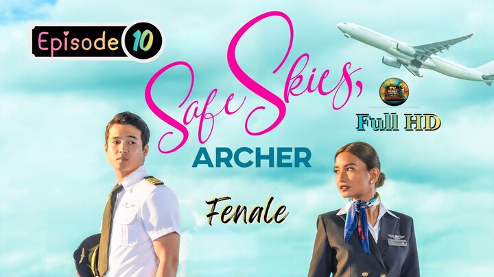 Safe Skies , Archer (2023) -S1_Ep.10 - Tagalog_TV-Series_[EnglishSub]