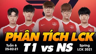 [PHÂN TÍCH LCK] T1 vs NS (25/02) | CHIẾN THẮNG THUYẾT PHỤC CỦA T1! | VĂN TÙNG