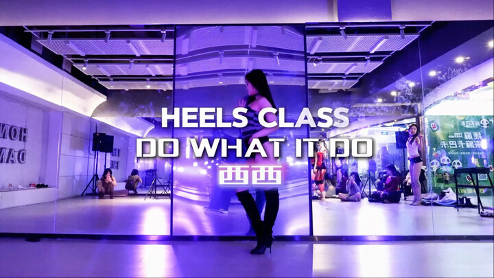 【Tarian Honey Nanjing】Koreografi Original Heels oleh Guru Xi Xi “Do What It Do”