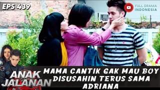 MAMA CANTIK GAK MAU BOY DISUSAHIN TERUS SAMA ADRIANA - ANAK JALANAN