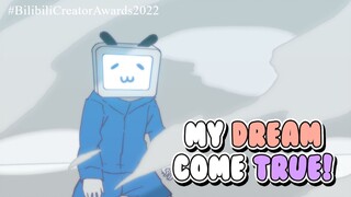 My Dreams Come True || #BilibiliCreatorAwards2022 || Animated by Vundang