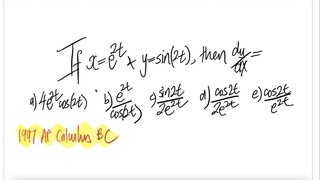 1997 AP Calculus BC: If x=e^(2t) & y=sin(2t), then dy/dx=