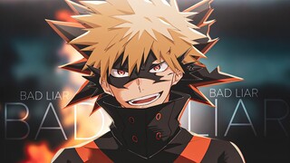 Katsuki Bakugou「AMV」- Bad Liar