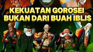 Inilah Bukti Gorosei bukan pengguna buah iblis