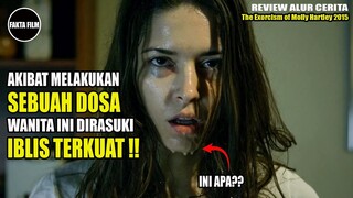 DIRASUKI IBLIS TERKUAT SETELAH MELAKUKAN DOSA BESAR!! Alur Cerita Film The Exorcism of Molly Hartley