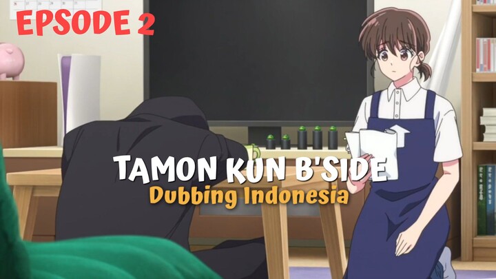 Tamon's B Side [dubbing Indonesia] epsode 2 part 1