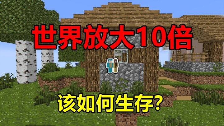 MC: What if the world were 10 times larger? How would we survive? #1