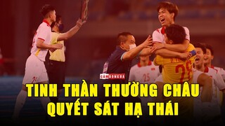 U23 VIỆT NAM tái hiện tinh thần Thường Châu, quyết "ĂN LẨU THÁI" ở Chung kết