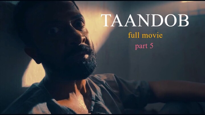 Taandob Full Movie HD part 5