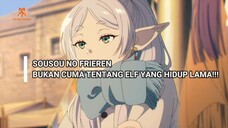 YANG KALIAN LEWATKAN DARI SOUSOU NO FRIEREN!! BUKAN CUMA TENTANG ELF YANG BERUMUR PANJANG!!!!