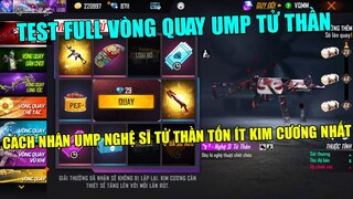 Test FULL Vòng Quay Tử Thần 9KC - Cách Nhận UMP Nghệ Sĩ Tử Thần Tốn Ít Kim Cương Nhất | Free Fire