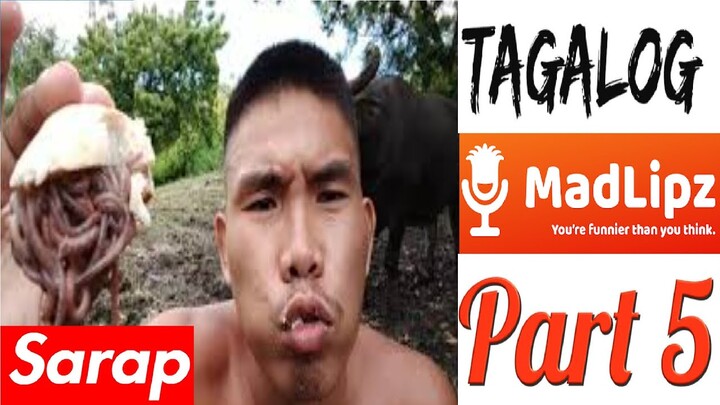 Madlipz tagalog version part 5