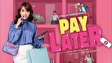 Pay Later eps 8 end
