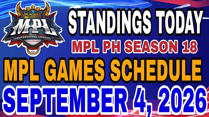 MPL PH SEASON 18 STANDINGS TODAY | MPL PH HIGHLIGHTS | SEPTEMBER 4, 2026