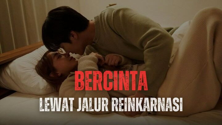 21+ BISA BERCINTA DENGAN BANYAK PRIA KARENA TERUS BEREINKARNASI