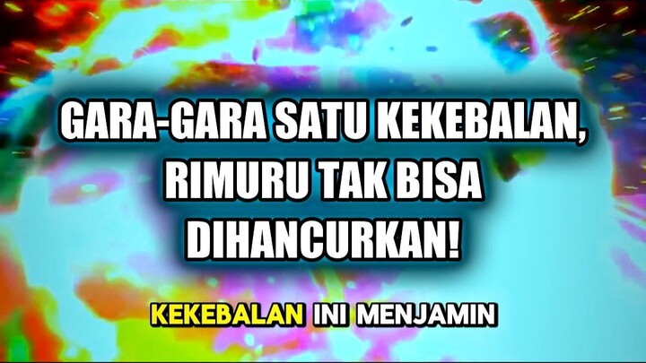 🤯 GARA-GARA SATU KEKEBALAN, RIMURU TAK BISA DIHANCURKAN DARI ESENSI TERDALAM!