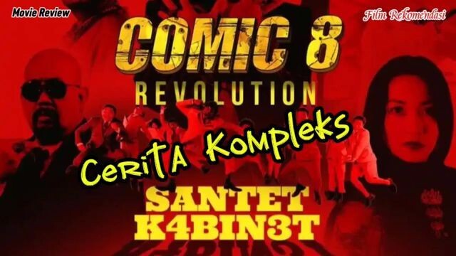 Cerita Kompleks film komedi Comic 8 Revolution santet K4BIN3T