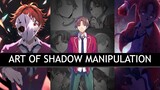How to Master the Art of Shadow Manipulation: Insights from Ayanokoji