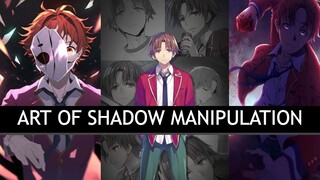 How to Master the Art of Shadow Manipulation: Insights from Ayanokoji