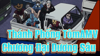 [Thánh Phồng TômAMV] Ai sẽ chiến đấu nếu anh hùng chạy đi hết? / Chương Đại Dương Sâu