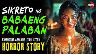 SIKRETO NG BABAENG PALABAN PERO MABAIT | Kwentong Aswang | True Story | 11/17/2024 🎬