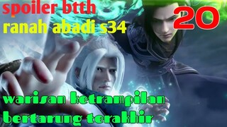 Batle Through The Heavens Ranah Abadi S34 Part 20 : Warisan Ketrampilan Bertarung Terakhir