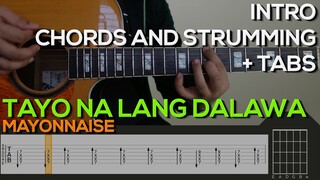 Mayonnaise - Tayo Na Lang Dalawa Guitar Tutorial [INTRO, CHORDS AND STRUMMING + TABS]