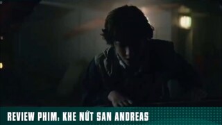 REVIEW PHIM: KHE NỨT SAN ANDREAS ( phần 5 ) #reviewphimhay