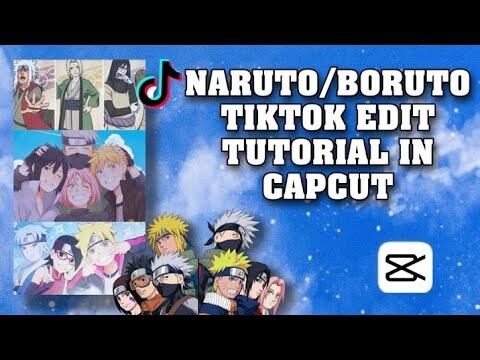 NARUTO/BORUTO TIKTOK EDIT TUTORIAL IN CAPCUT||Liyangkyot