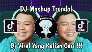 DJ MASHUP TRONDOL KIMOT SOPAN VIRAL TIK TOK TERBARU 2024 !