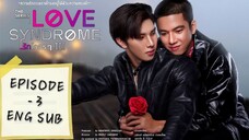 Love Sydrome III - Episode 3 Eng Sub 2023