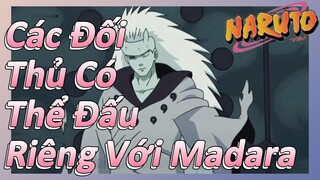 Các Đối Thủ Có Thể Đấu Riêng Với Madara